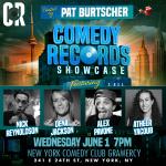 The Comedy Records Showcase ft. Pat Burtscher, Dena Jackson, Alex Pavone