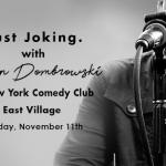 New York Comedy Festival Presents:  Paperhouse Podcast Network's "Just Joking" - Live with Kevin Dombrowski ft. Bonnie McFarlane & Rich Vos